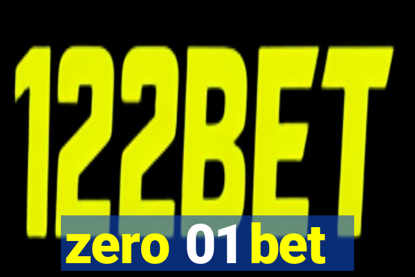 zero 01 bet